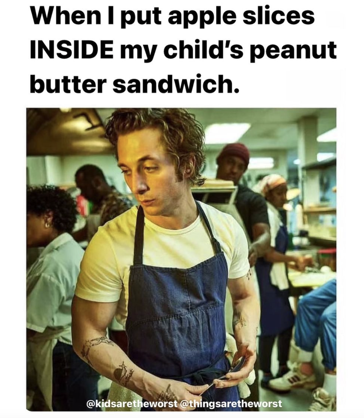 bear carmen - When I put apple slices Inside my child's peanut butter sandwich.